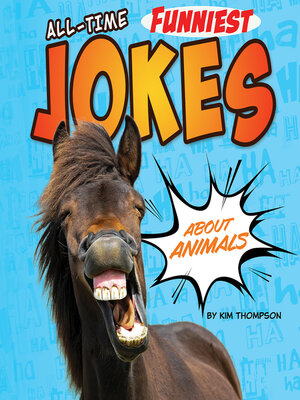 cover image of All-Time Funniest Jokes About Animals